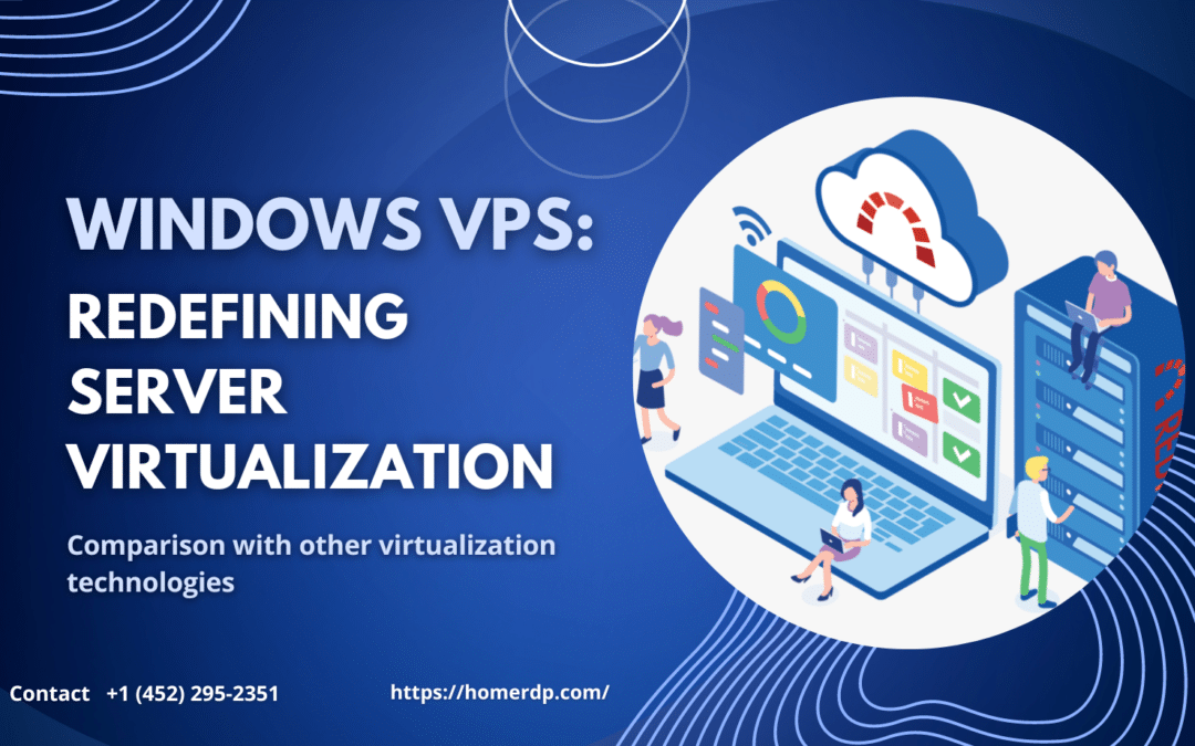 Windows VPS: Redefining Server Virtualization