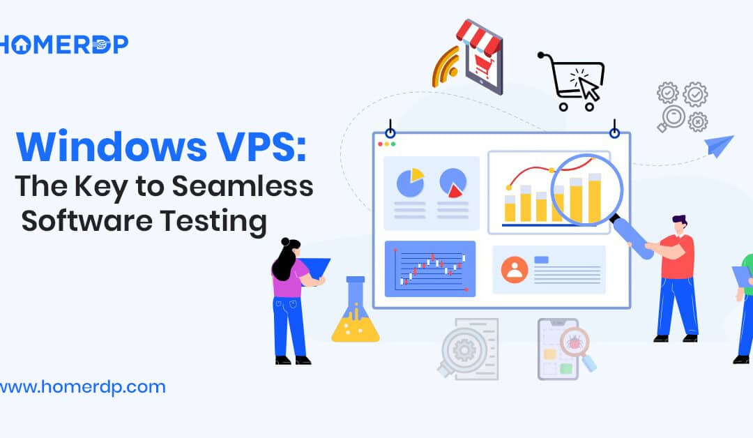 Windows VPS: The Key to Seamless Software Testing