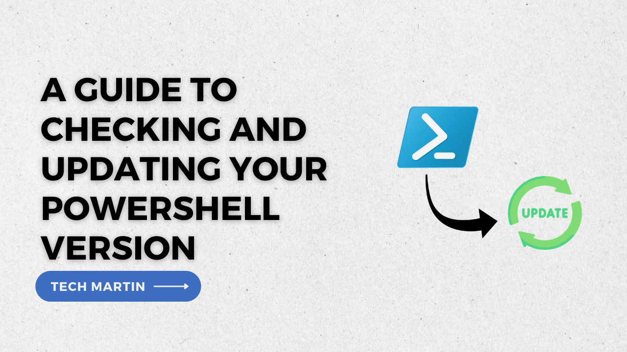 A Guide to Checking and Updating Your PowerShell Version