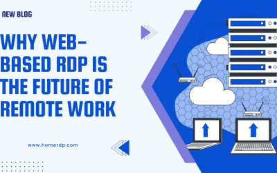 Why Web-Based RDP is the Future of Remote Work
