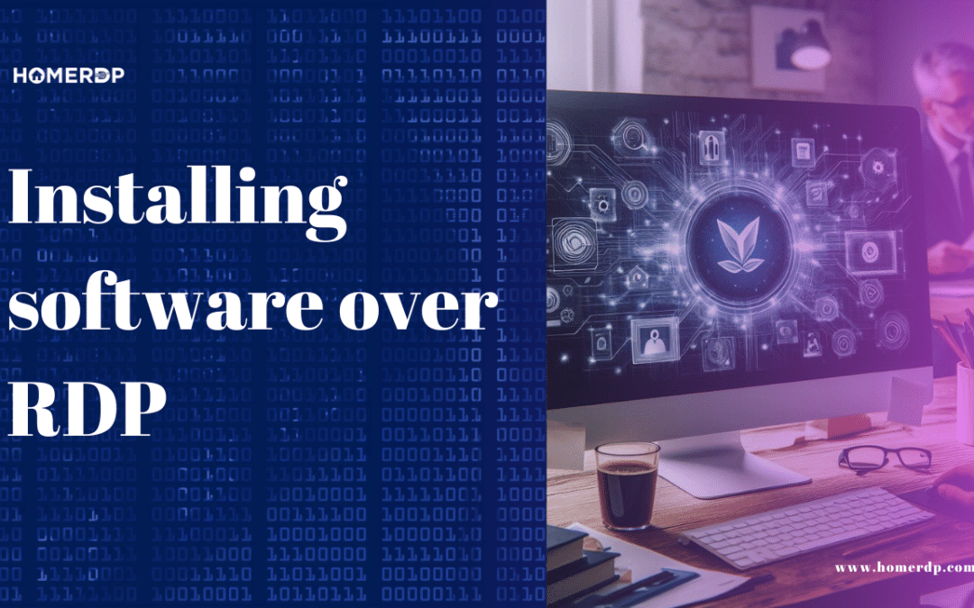 Installing Software Over RDP: Top 10 DOs and DON’Ts You Can’t Ignore