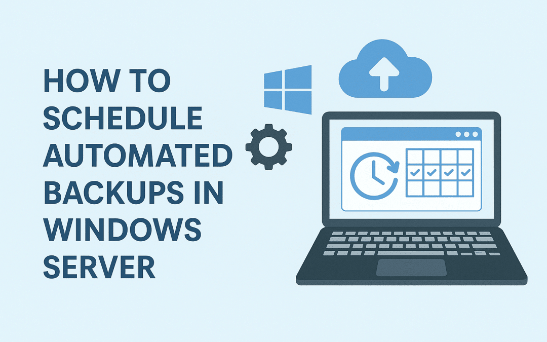 How to Schedule Automated Backups in Windows Server